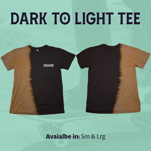 Dark To Light Tee